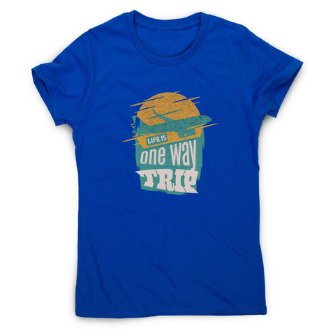 Trip quote women's t-shirt - Graphic Gear