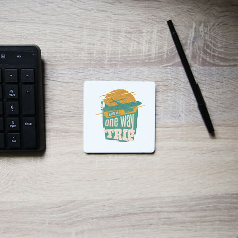 Trip quote coaster drink mat - Graphic Gear