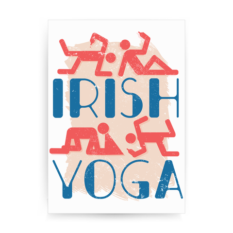 Irish yoga print poster wall art decor - Graphic Gear