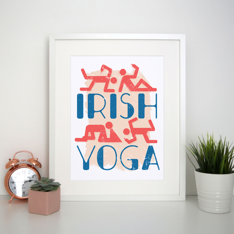 Irish yoga print poster wall art decor - Graphic Gear