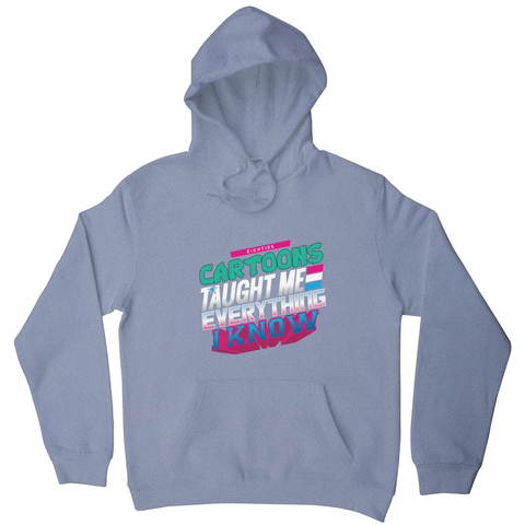 Cartoons quote hoodie - Graphic Gear