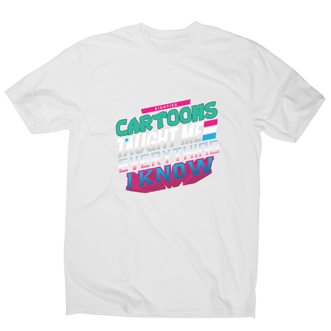 Cartoons quote men's t-shirt - Graphic Gear