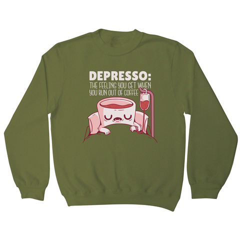 Depresso coffee quote sweatshirt - Graphic Gear