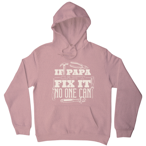 Papa can fix it hoodie - Graphic Gear