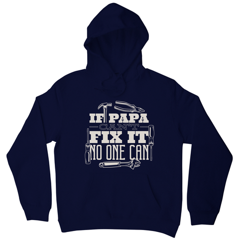 Papa can fix it hoodie - Graphic Gear
