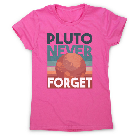 Pluto quote women's t-shirt - Graphic Gear