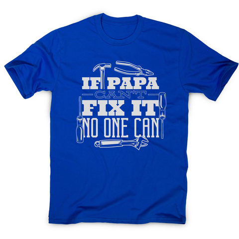 Papa can fix it men's t-shirt - Graphic Gear