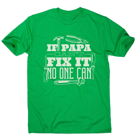 Papa can fix it men's t-shirt - Graphic Gear