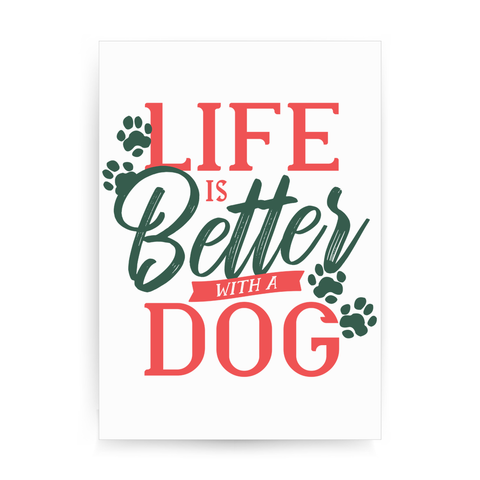 Dog life quote print poster wall art decor - Graphic Gear