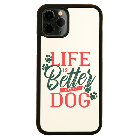 Dog life quote iPhone case cover 11 11Pro Max XS XR X - Graphic Gear