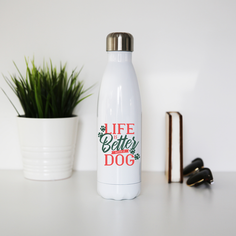 Dog life quote water bottle stainless steel reusable - Graphic Gear