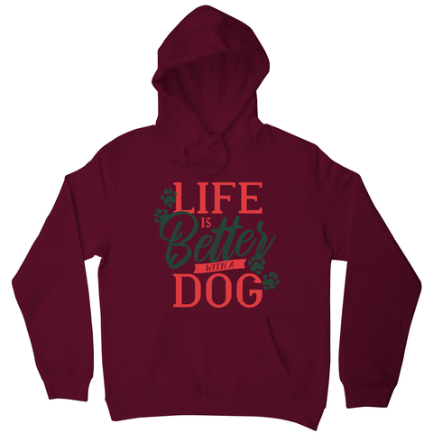 Dog life quote hoodie - Graphic Gear