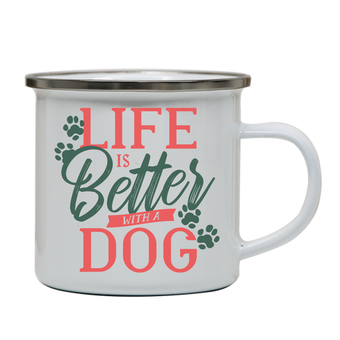 Dog life quote enamel camping mug outdoor cup colors - Graphic Gear