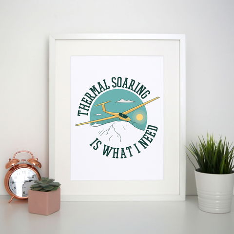 Sailplane quote print poster wall art decor - Graphic Gear