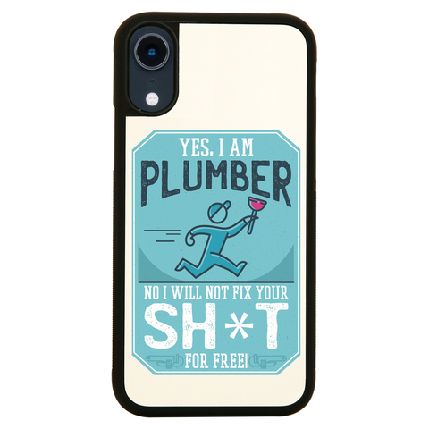 Funny plumber quote iPhone case cover 11 11Pro Max XS XR X - Graphic Gear