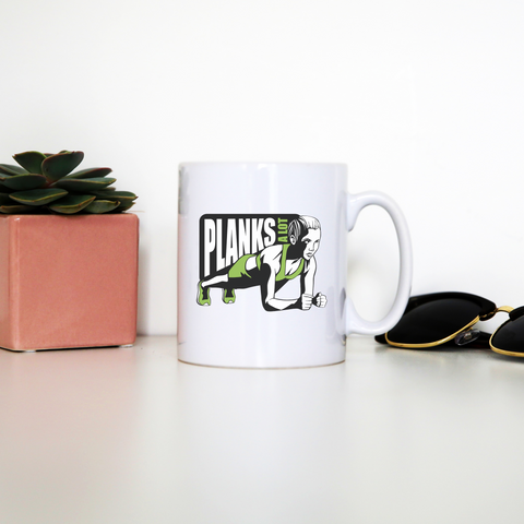 Plank girl quote mug coffee tea cup - Graphic Gear
