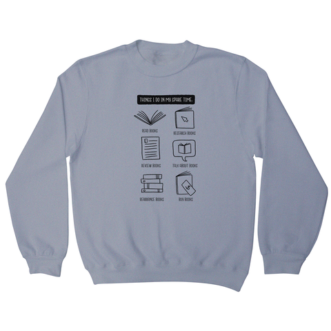 Books lover sweatshirt - Graphic Gear