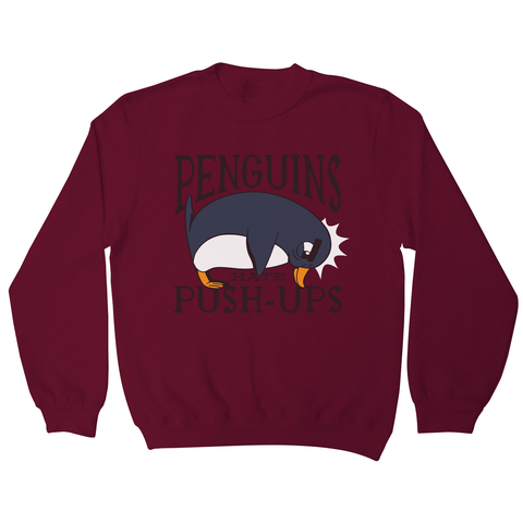 Penguin funny quote sweatshirt - Graphic Gear