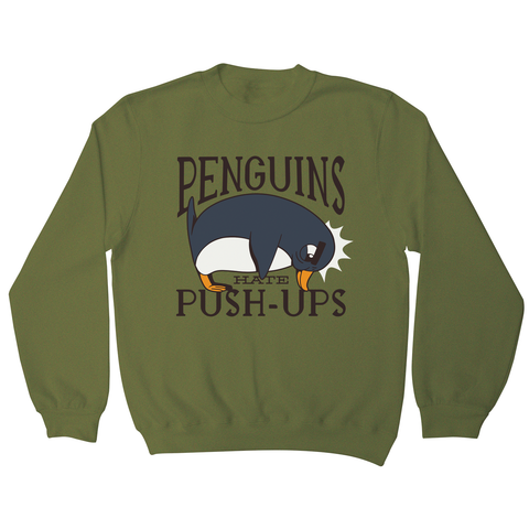 Penguin funny quote sweatshirt - Graphic Gear