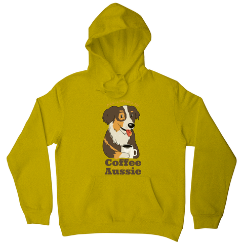 Aussie dog coffee quote hoodie - Graphic Gear