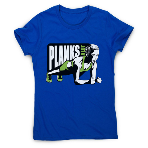Plank girl quote women's t-shirt - Graphic Gear