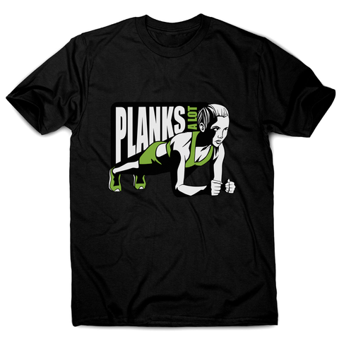 Plank girl quote men's t-shirt - Graphic Gear