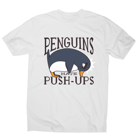 Penguin funny quote men's t-shirt - Graphic Gear