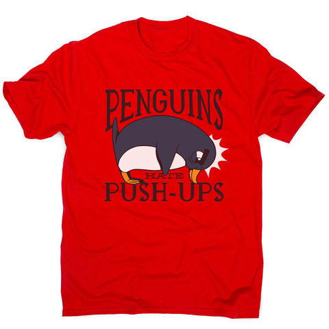 Penguin funny quote men's t-shirt - Graphic Gear