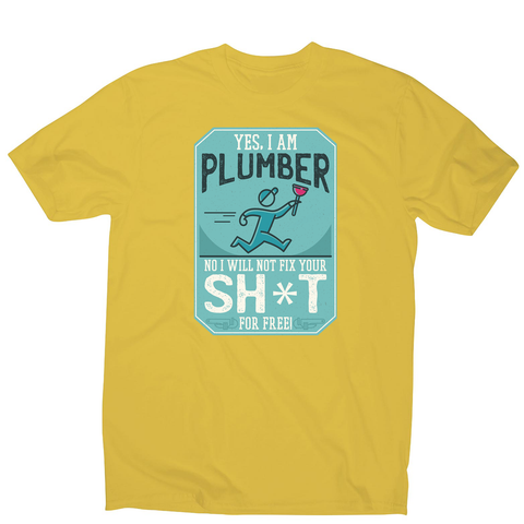 Funny plumber quote men's t-shirt - Graphic Gear