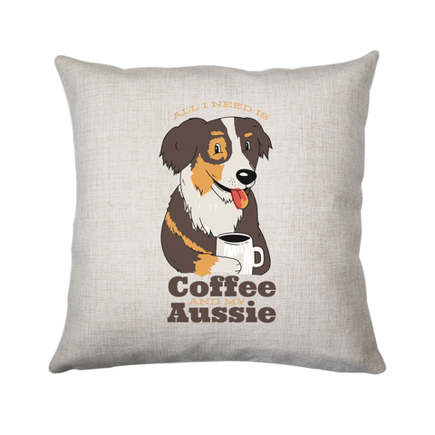 Aussie dog coffee quote cushion cover pillowcase linen home decor - Graphic Gear