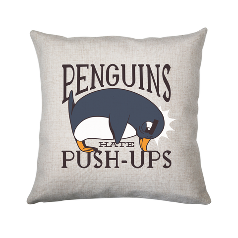 Penguin funny quote cushion cover pillowcase linen home decor - Graphic Gear
