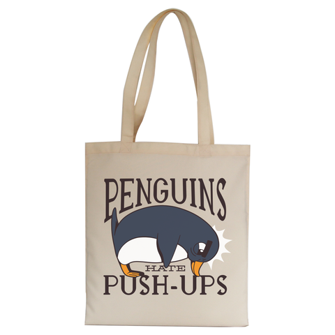 Penguin funny quote tote bag canvas shopping - Graphic Gear