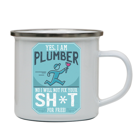 Funny plumber quote enamel camping mug outdoor cup colors - Graphic Gear