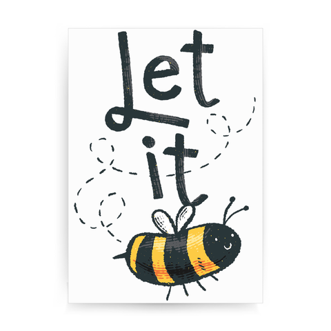 Let it bee print poster wall art decor - Graphic Gear