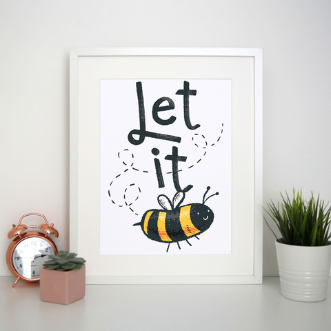 Let it bee print poster wall art decor - Graphic Gear