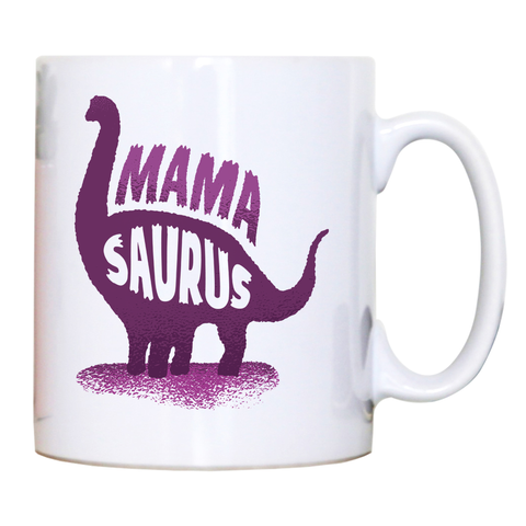 Mamasaurus mug coffee tea cup - Graphic Gear