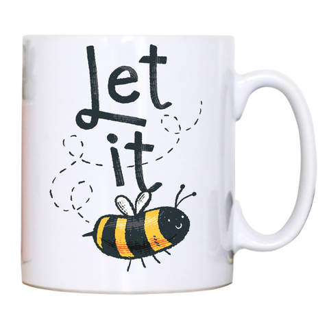 Let it bee mug coffee tea cup - Graphic Gear