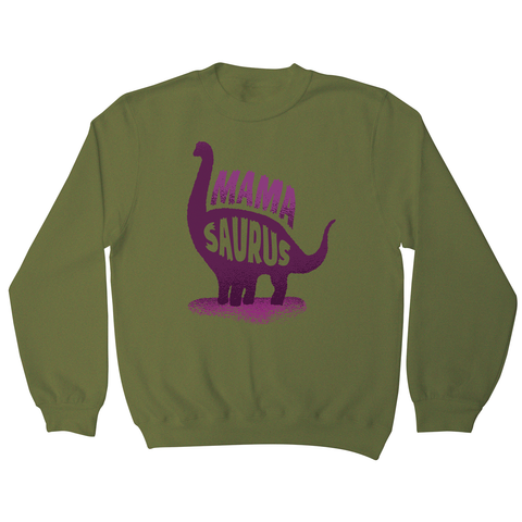 Mamasaurus sweatshirt - Graphic Gear