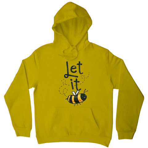 T-shirt design featuring a cute bee illustration with the words LET IT on top of it, forming LET IT BEE hoodie - Graphic Gear