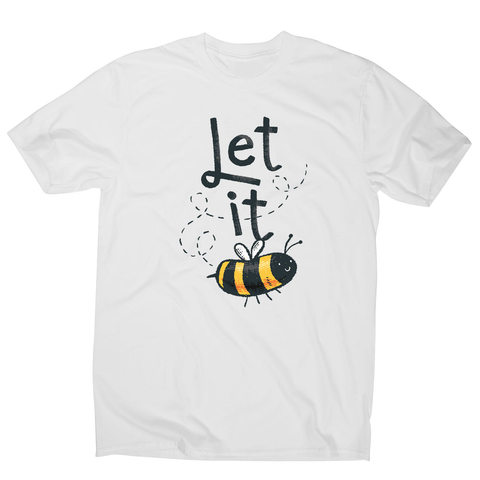 T-shirt design featuring a cute bee illustration with the words LET IT on top of it, forming LET IT BEE men's t-shirt - Graphic Gear
