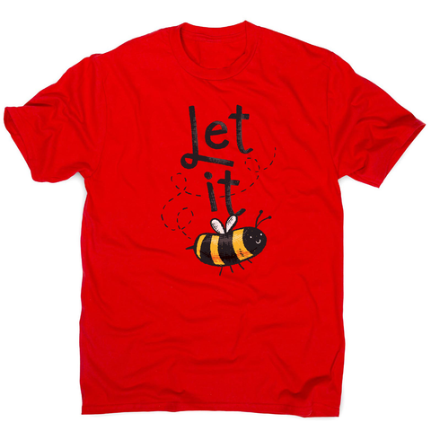 T-shirt design featuring a cute bee illustration with the words LET IT on top of it, forming LET IT BEE men's t-shirt - Graphic Gear