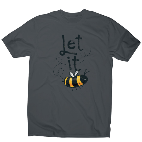 T-shirt design featuring a cute bee illustration with the words LET IT on top of it, forming LET IT BEE men's t-shirt - Graphic Gear
