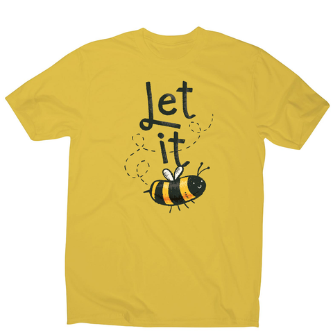 T-shirt design featuring a cute bee illustration with the words LET IT on top of it, forming LET IT BEE men's t-shirt - Graphic Gear