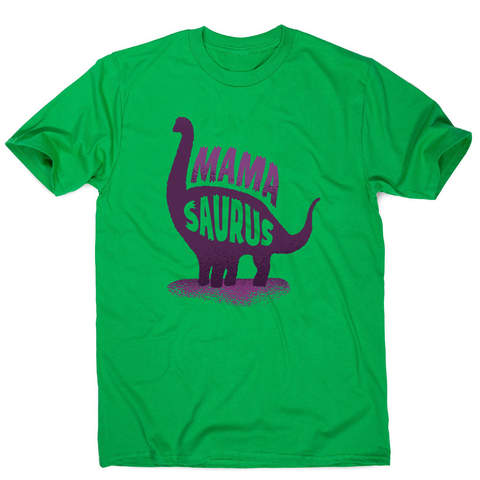 Mamasaurus men's t-shirt - Graphic Gear