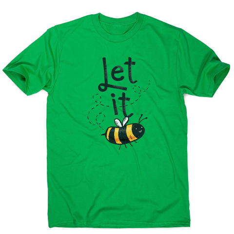 T-shirt design featuring a cute bee illustration with the words LET IT on top of it, forming LET IT BEE men's t-shirt - Graphic Gear