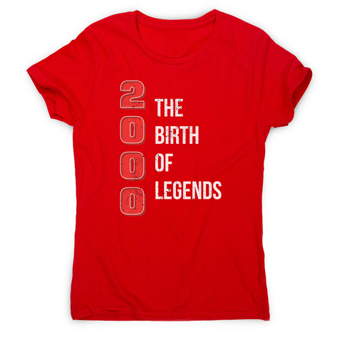 Legend birthday quote women's t-shirt - Graphic Gear