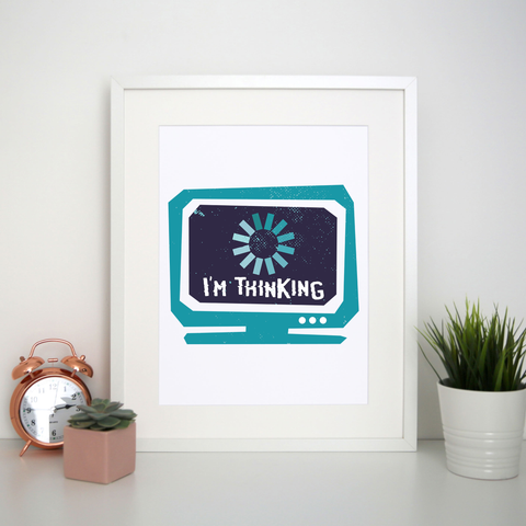 Im thinking funny print poster wall art decor - Graphic Gear