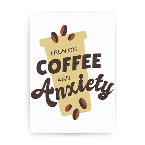 Coffee and anxiety print poster wall art decor - Graphic Gear