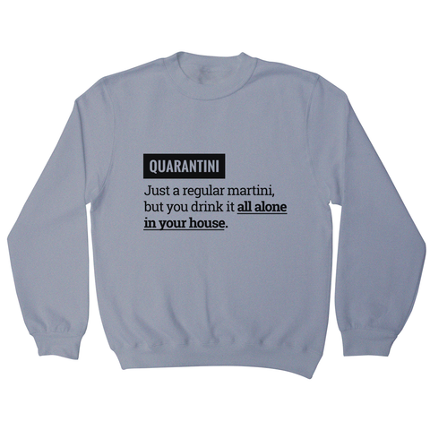 Quarantine funny sweatshirt - Graphic Gear