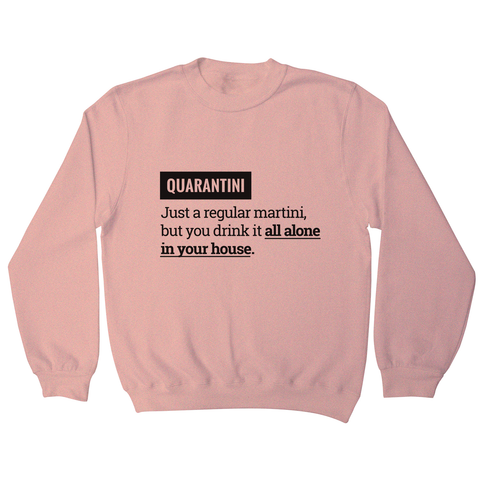 Quarantine funny sweatshirt - Graphic Gear